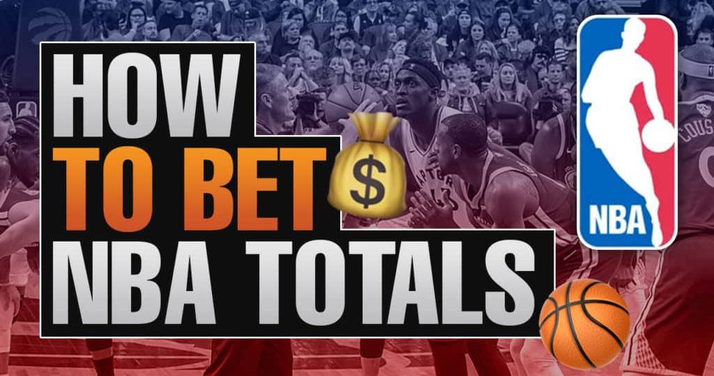 How To Bet NBA Totals