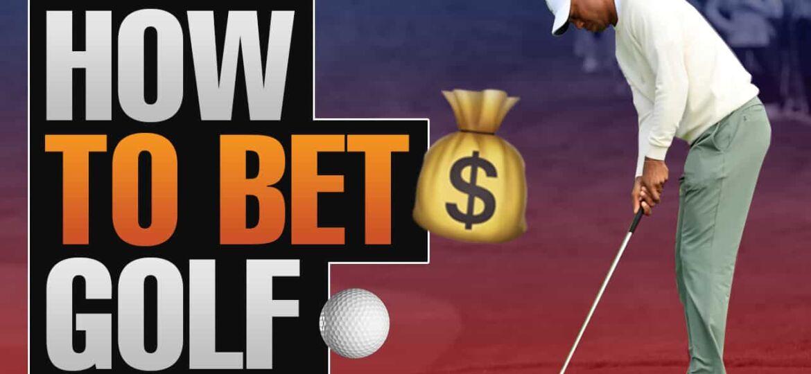 How To Bet Golf