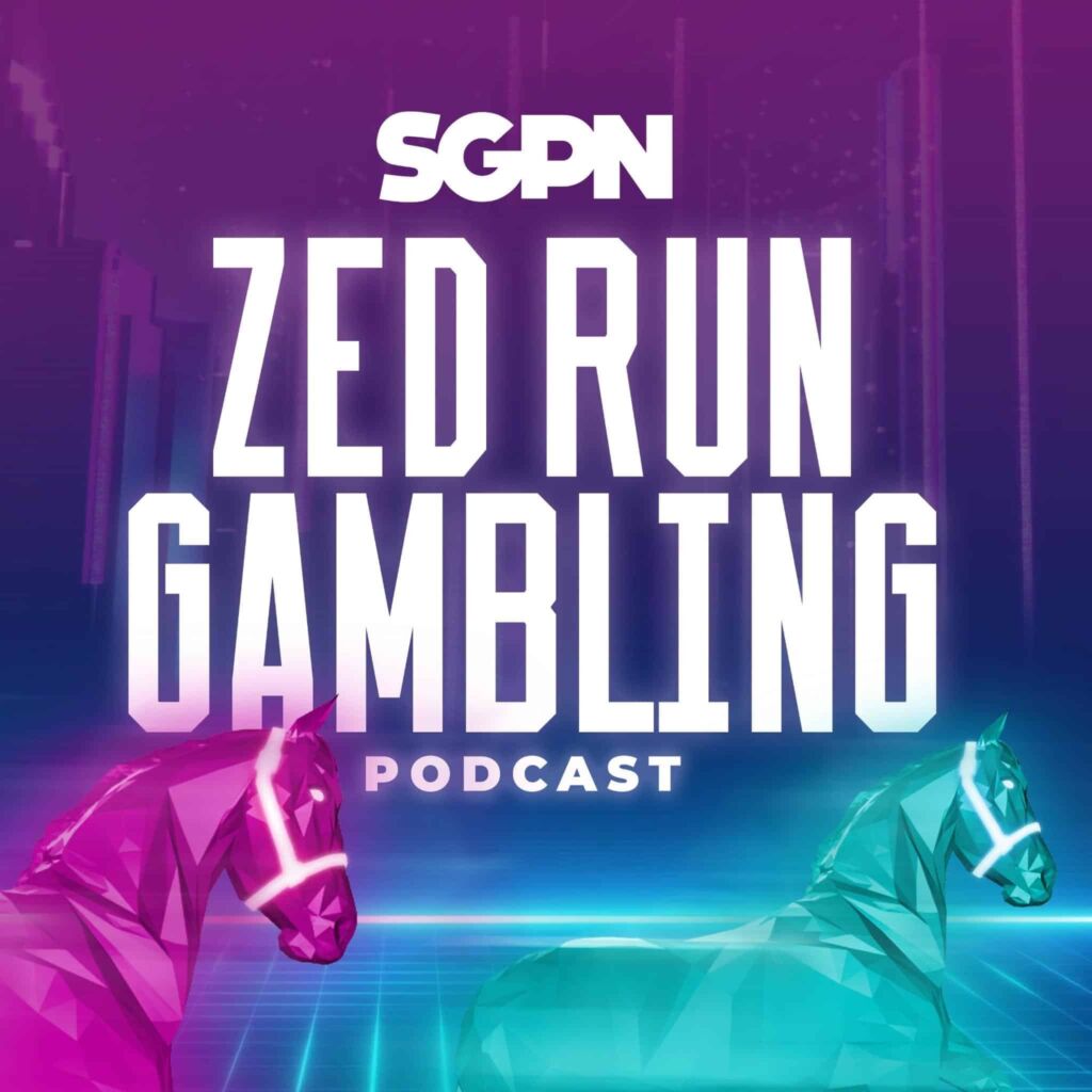 Presenting The Zed Run Gambling Podcast