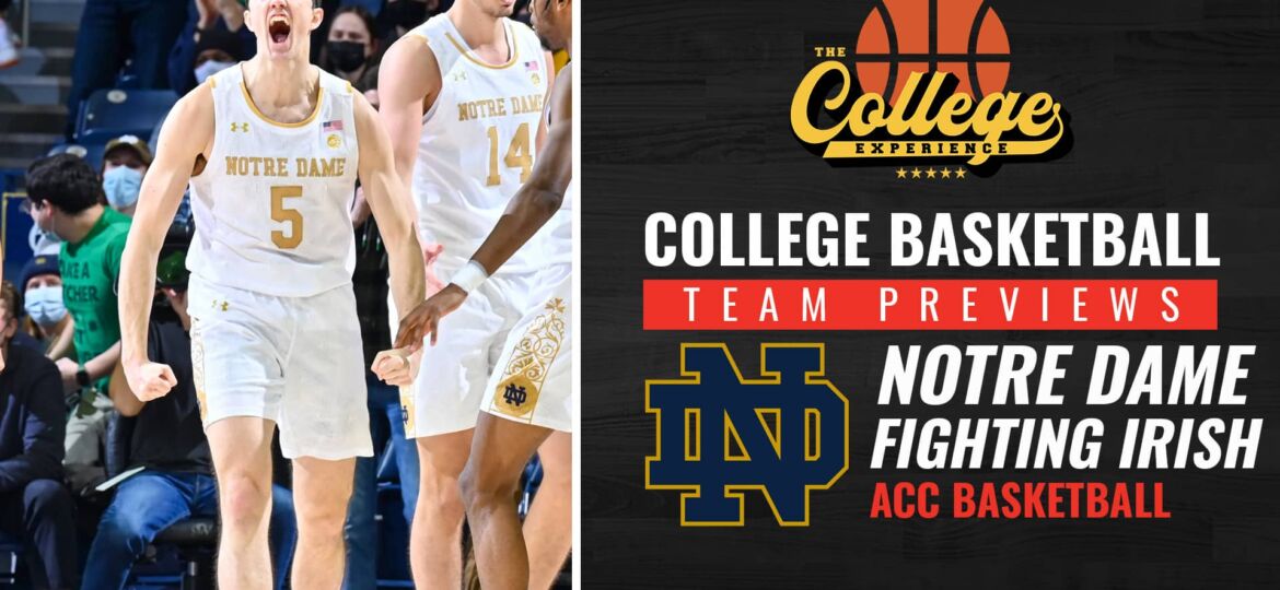 Notre Dame Fighting Irish Basketball Season Preview 2022-2023 | The College Basketball Experience (Ep. 176)