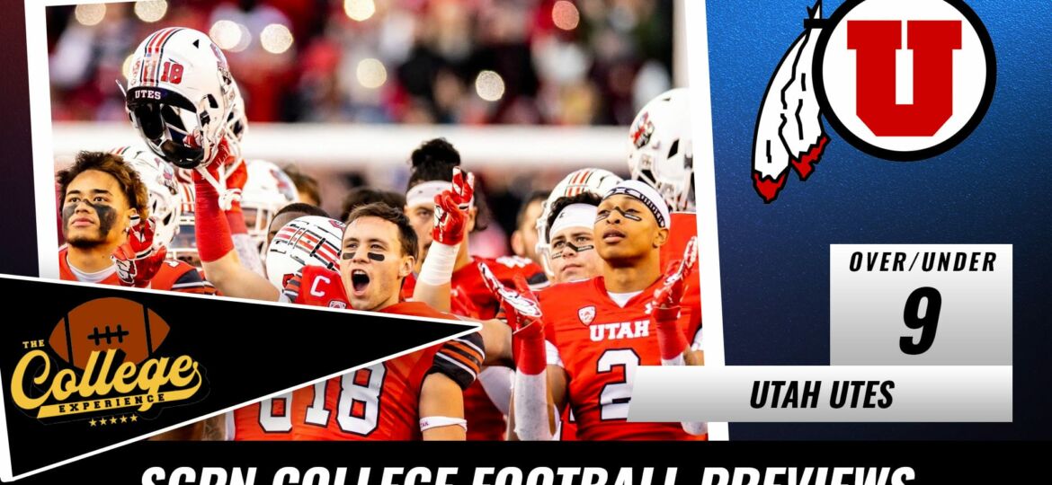 Utah Utes College Football Season Preview 2022 | The College Football Experience (Ep. 174)