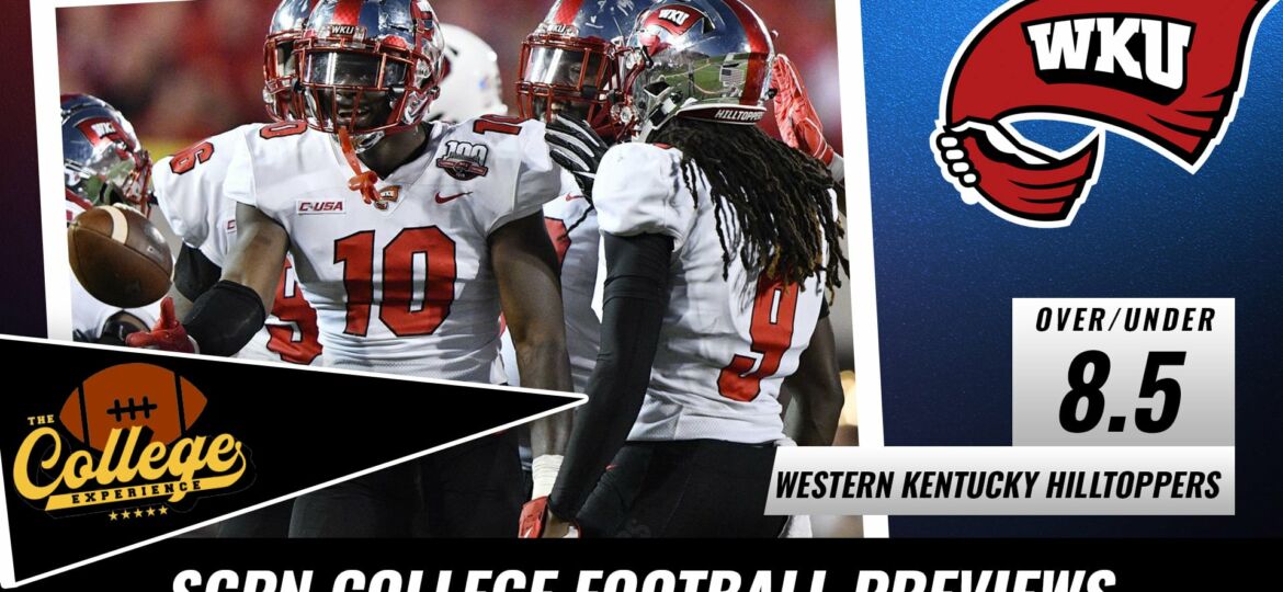 Western Kentucky Hilltoppers College Football Season Preview 2022 | The College Football Experience (Ep. 1095)