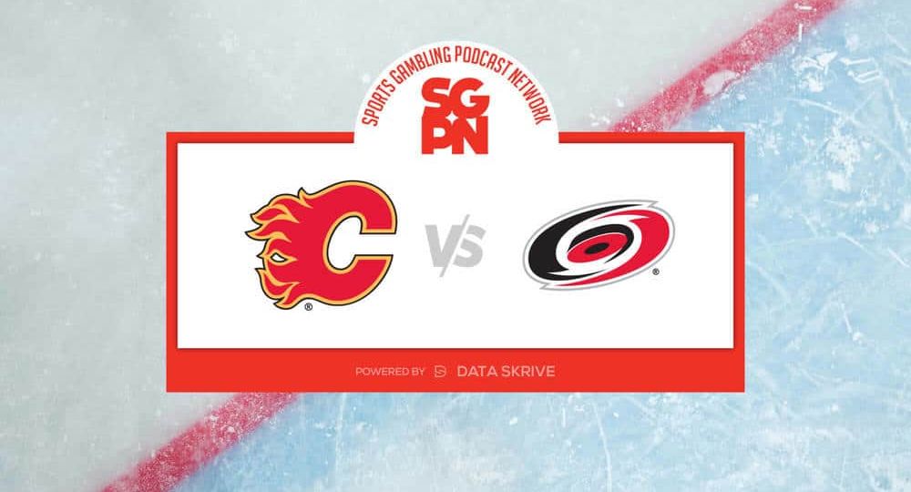 Calgary Flames vs. Carolina Hurricanes - NHL - Predictions, Betting Lines, Odds and Trends