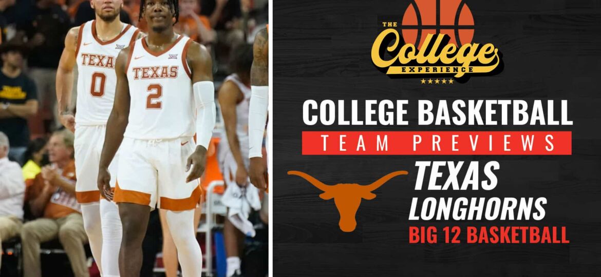 Texas Longhorns Basketball Season Preview 2022-2023 | The College Basketball Experience (Ep. 192)