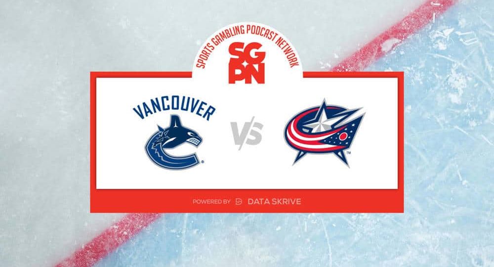 Vancouver Canucks vs. Columbus Blue Jackets - NHL - Predictions, Betting Lines, Odds and Trends