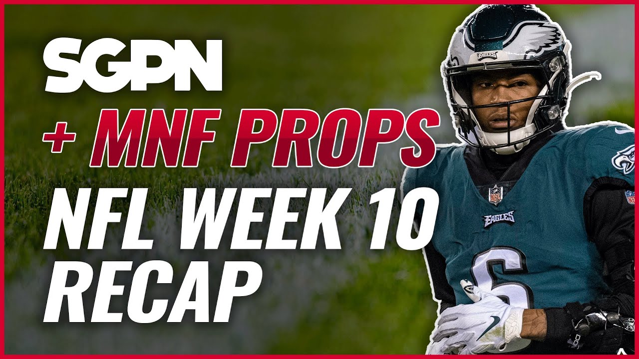 Monday Night Football Prop Bets + NFL Week 10 Recap (Ep. 1448