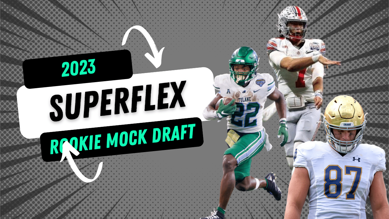 2023 Superflex Rookie Mock Draft I SGPN Fantasy Football Podcast (Ep. 335)  - Sports Gambling Podcast