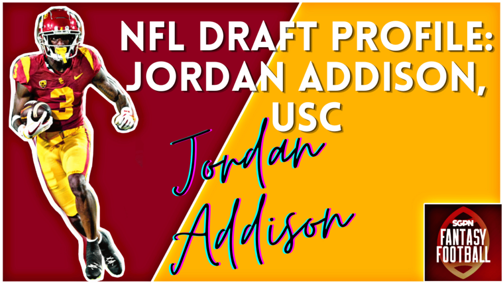 Jordan Addison NFL Draft Profile I SGPN Fantasy Football Podcast (Ep. 328)