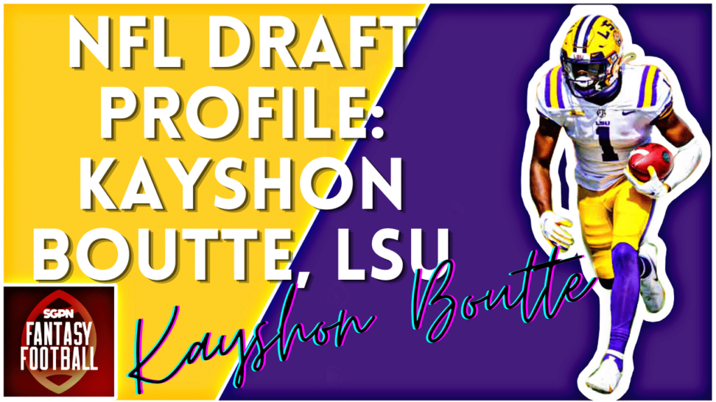 Kayshon Boutte NFL Draft Profile I SGPN Fantasy Football Podcast (Ep. 330)
