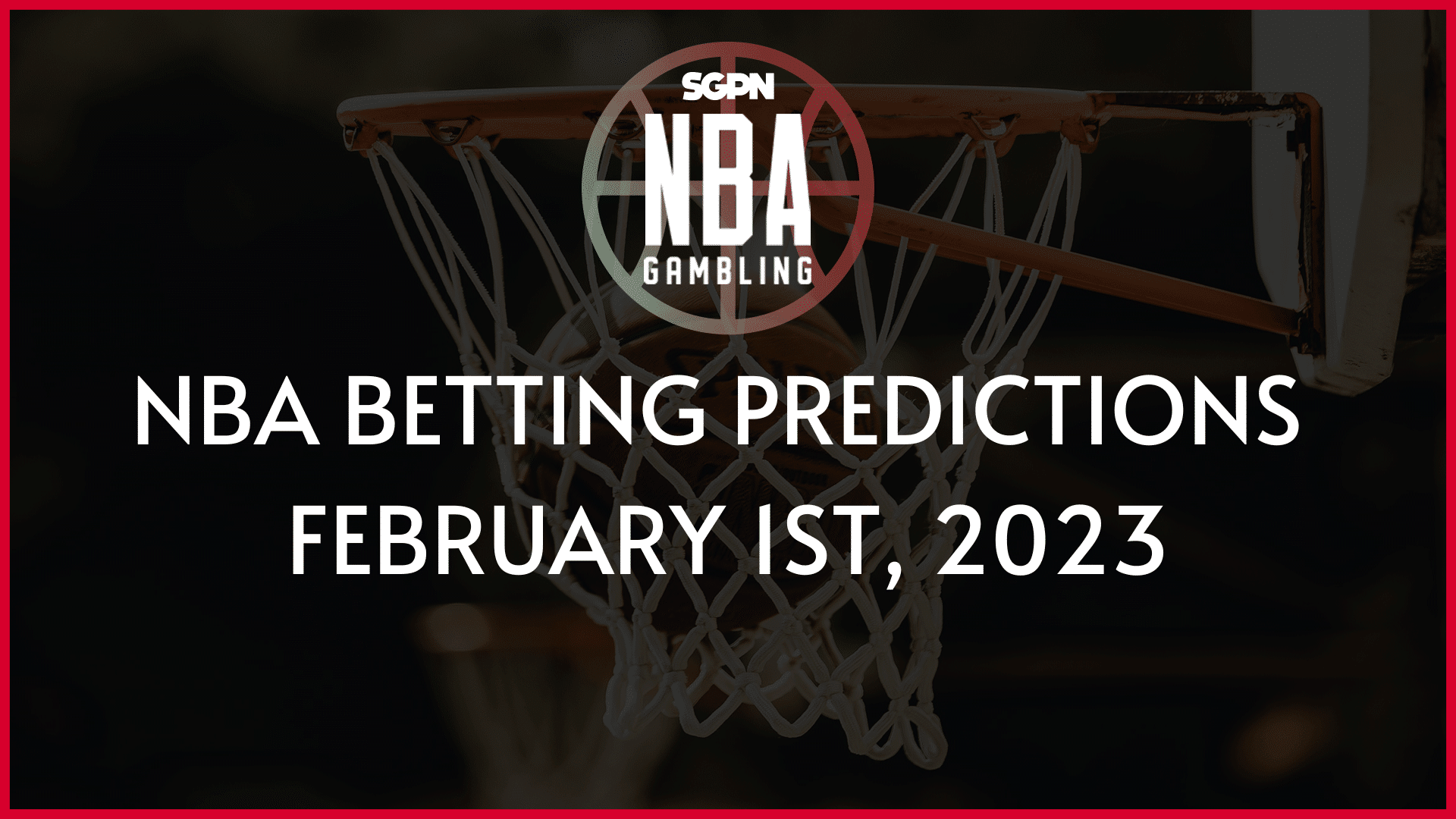 NBA BETTING PREDICTIONS FEBRUARY 1ST, 2023