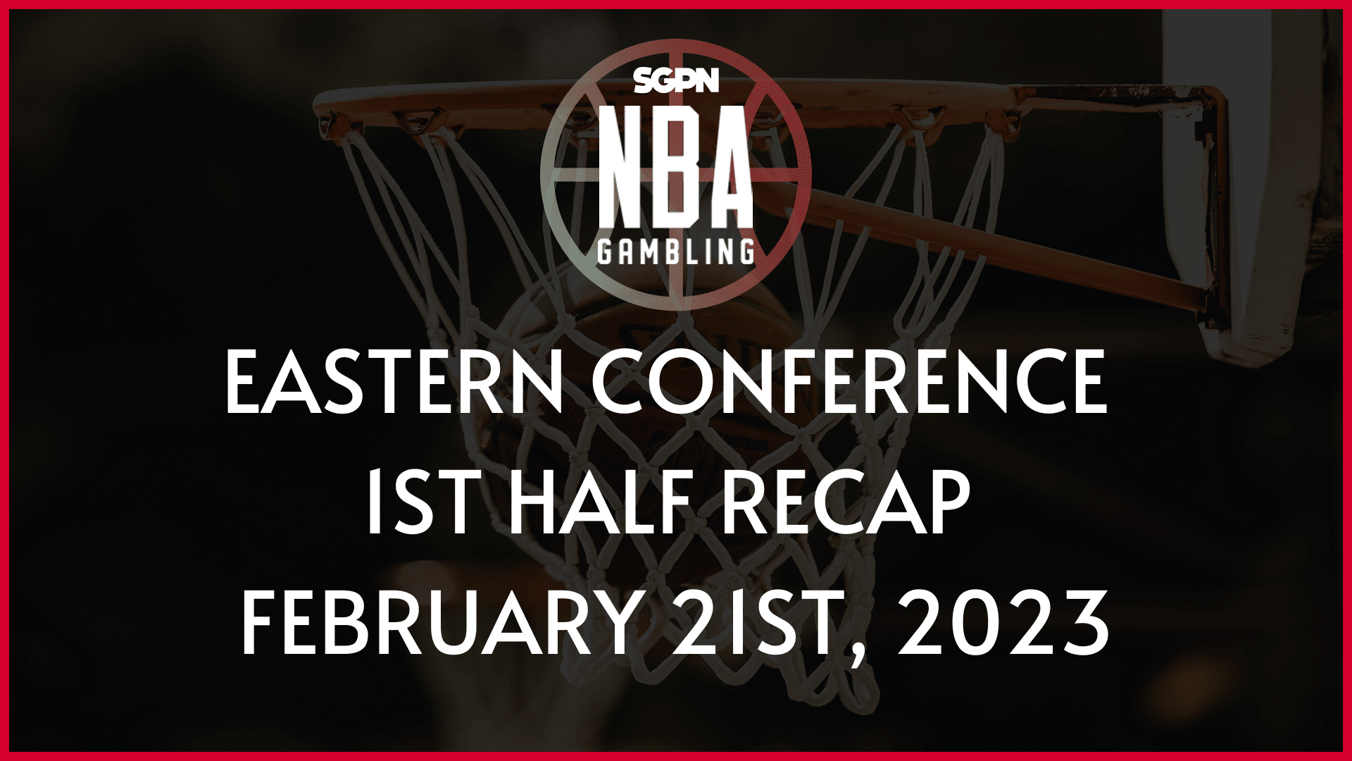 NBA Eastern Conference Recap 1st Half