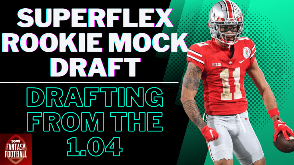 Drafting from the 1.04 in Rookie Drafts I SGPN Fantasy Football Podcast (Ep. 356)