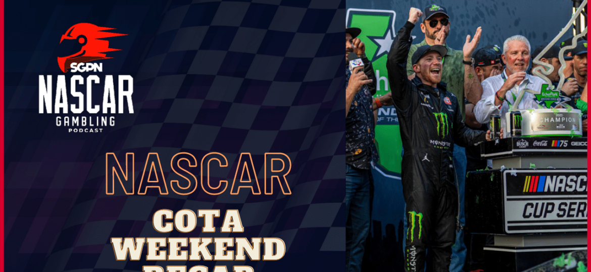 2023 Circuit of the Americas NASCAR LIVE Recap and Betting Results (Ep. 142)