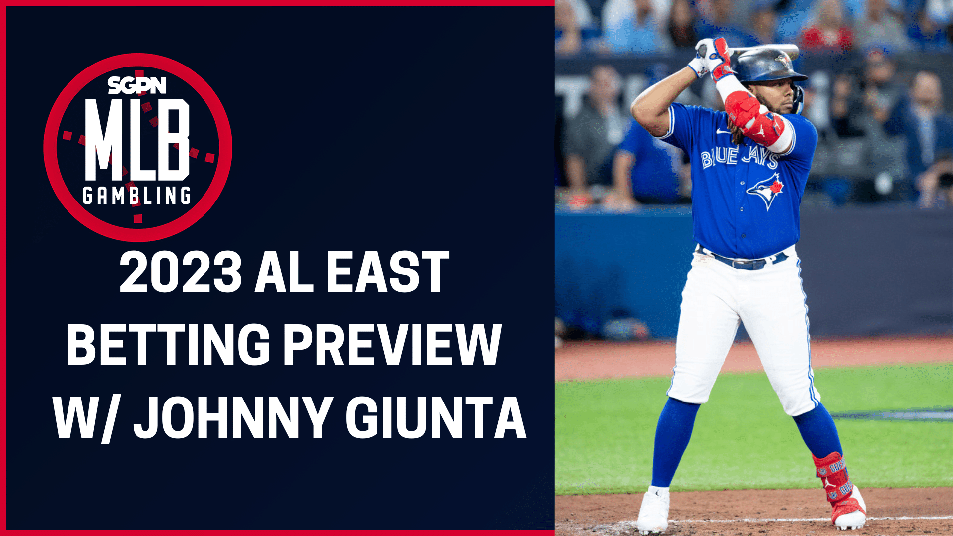 2023 AL East Division Betting Preview w/ Johnny Giunta | MLB Gambling Podcast (Ep. 243)