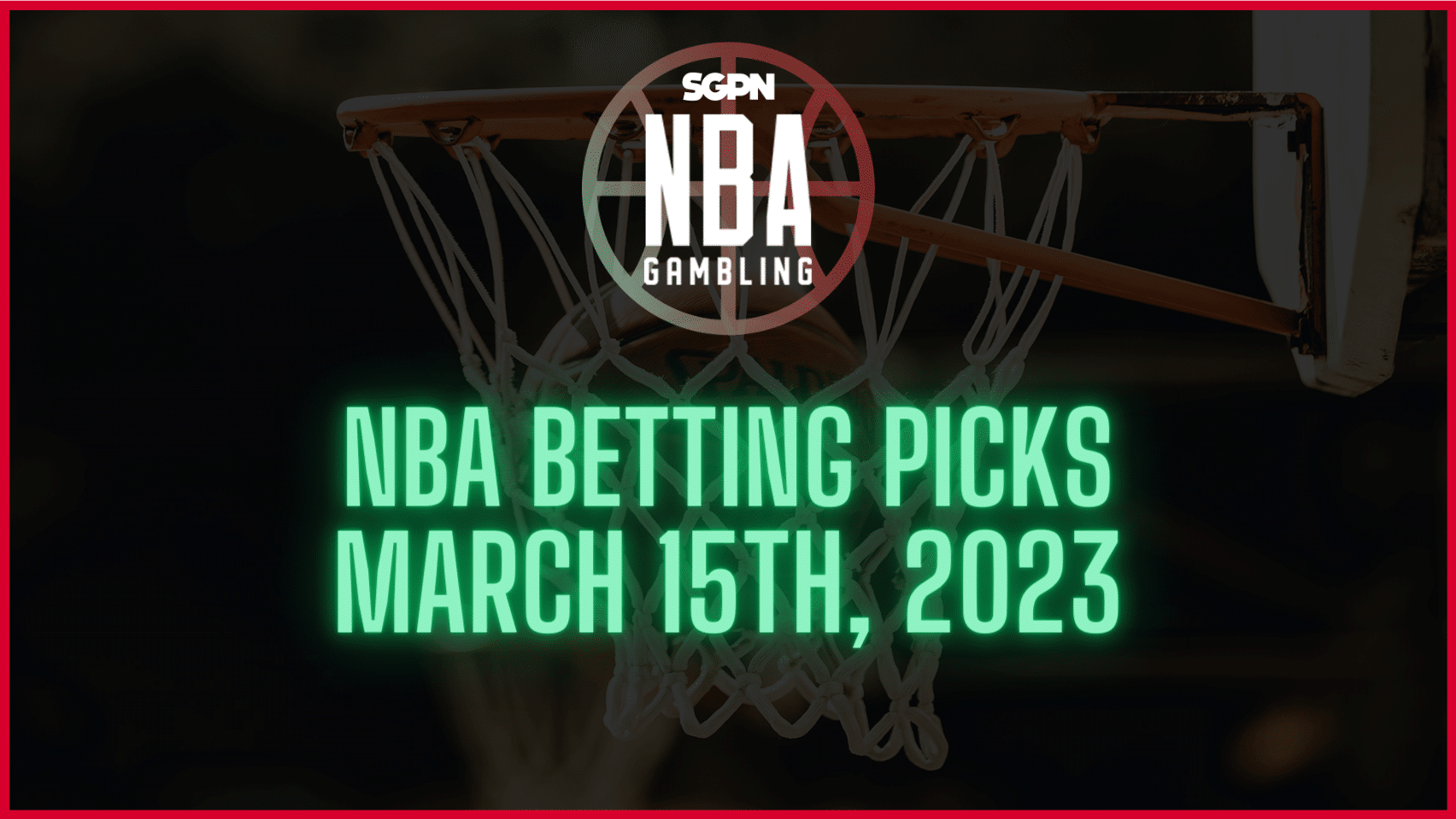 NBA Betting Picks - Wednesday, March 15th, 2023 | NBA Gambling Podcast (Ep. 497)