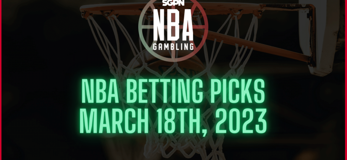 NBA Betting Picks - Saturday, March 18th, 2023 | NBA Gambling Podcast (Ep. 500)