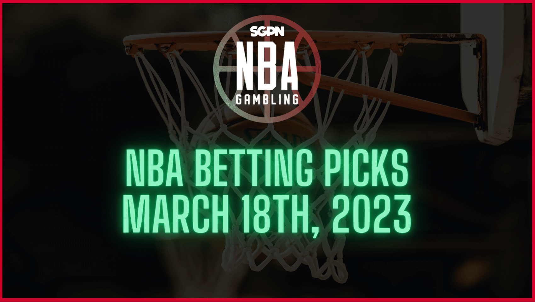 NBA Betting Picks - Saturday, March 18th, 2023 | NBA Gambling Podcast (Ep. 500)