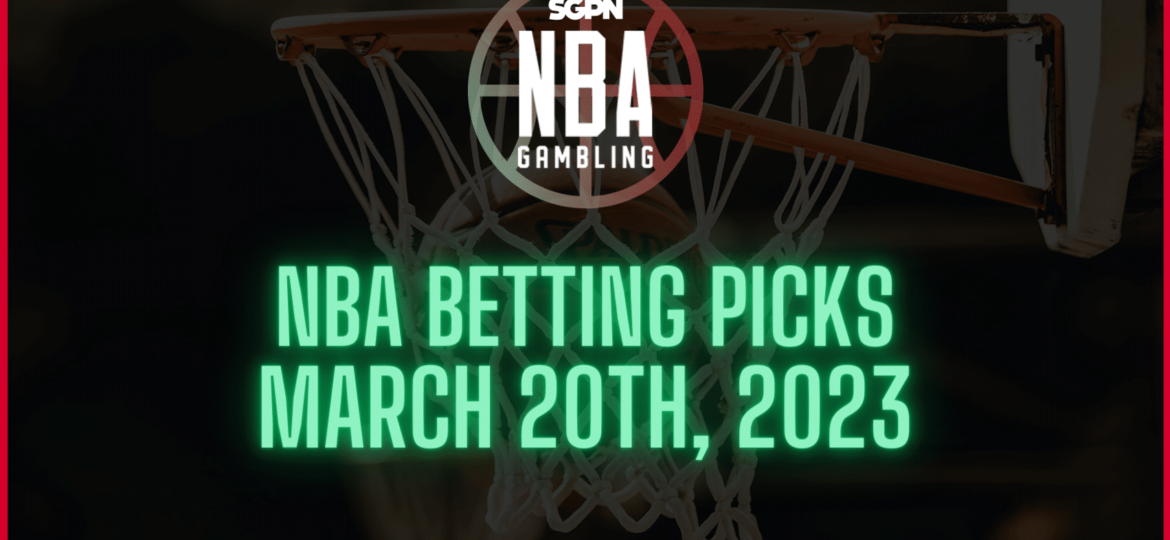 NBA Betting Picks - Monday, March 20th, 2023 | NBA Gambling Podcast (Ep. 502)