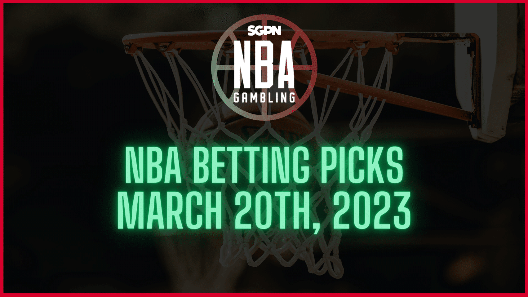 NBA Betting Picks - Monday, March 20th, 2023 | NBA Gambling Podcast (Ep. 502)