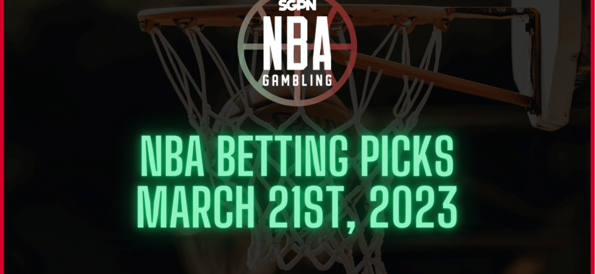 NBA Betting Picks - Tuesday, March 21st, 2023 | NBA Gambling Podcast (Ep. 503)