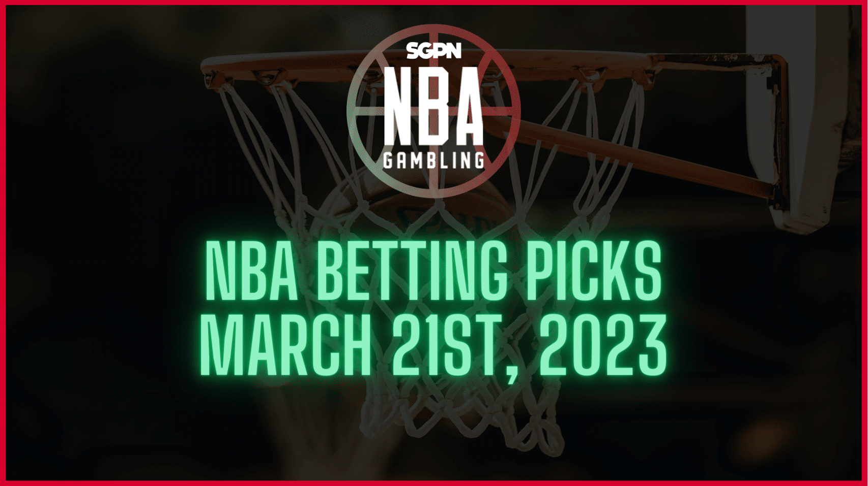 NBA Betting Picks - Tuesday, March 21st, 2023 | NBA Gambling Podcast (Ep. 503)