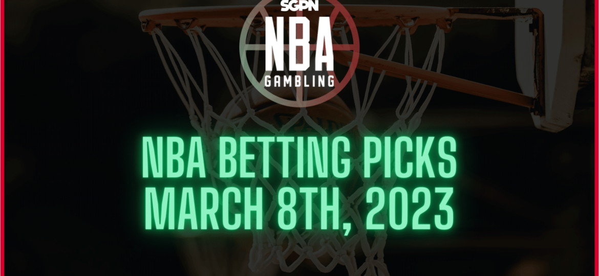 NBA Betting Picks March 8th, 2023