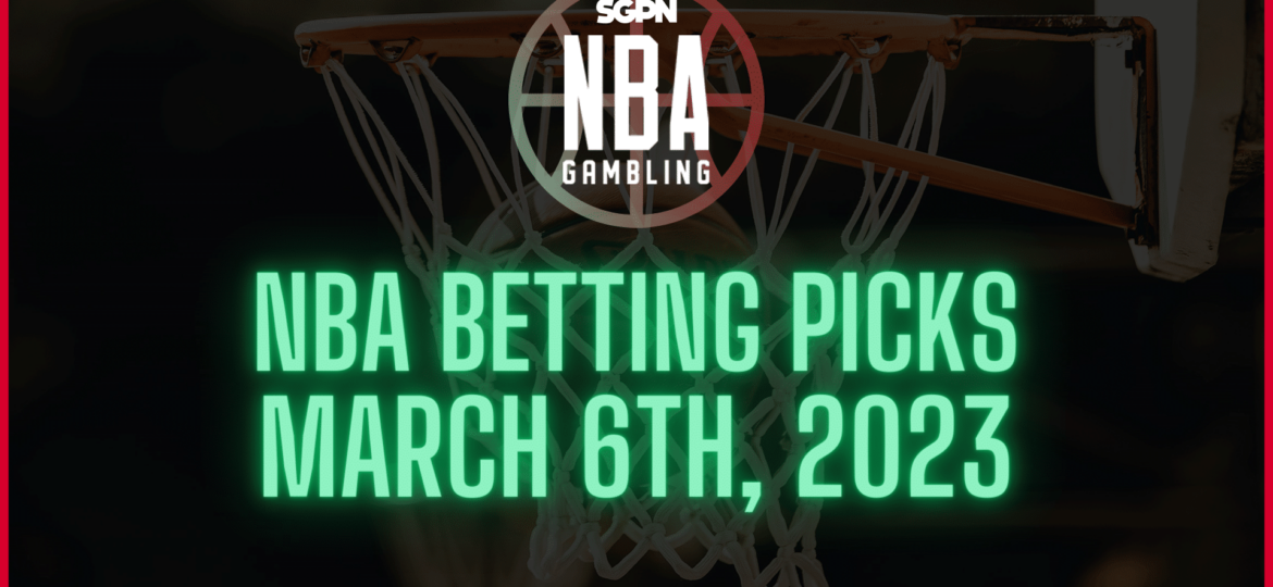 NBA Betting Picks - Monday, March 6th, 2023 | NBA Gambling Podcast (Ep. 491)