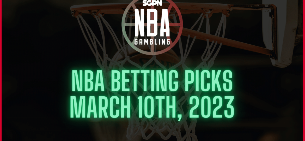 NBA Betting Picks – Friday, March 10th, 2023 | NBA Gambling Podcast (Ep. 494)
