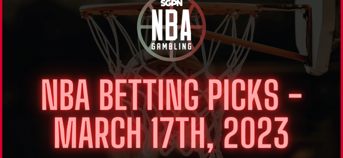 NBA Betting Picks – Friday, March 17th, 2023 | NBA Gambling Podcast (Ep. 499)