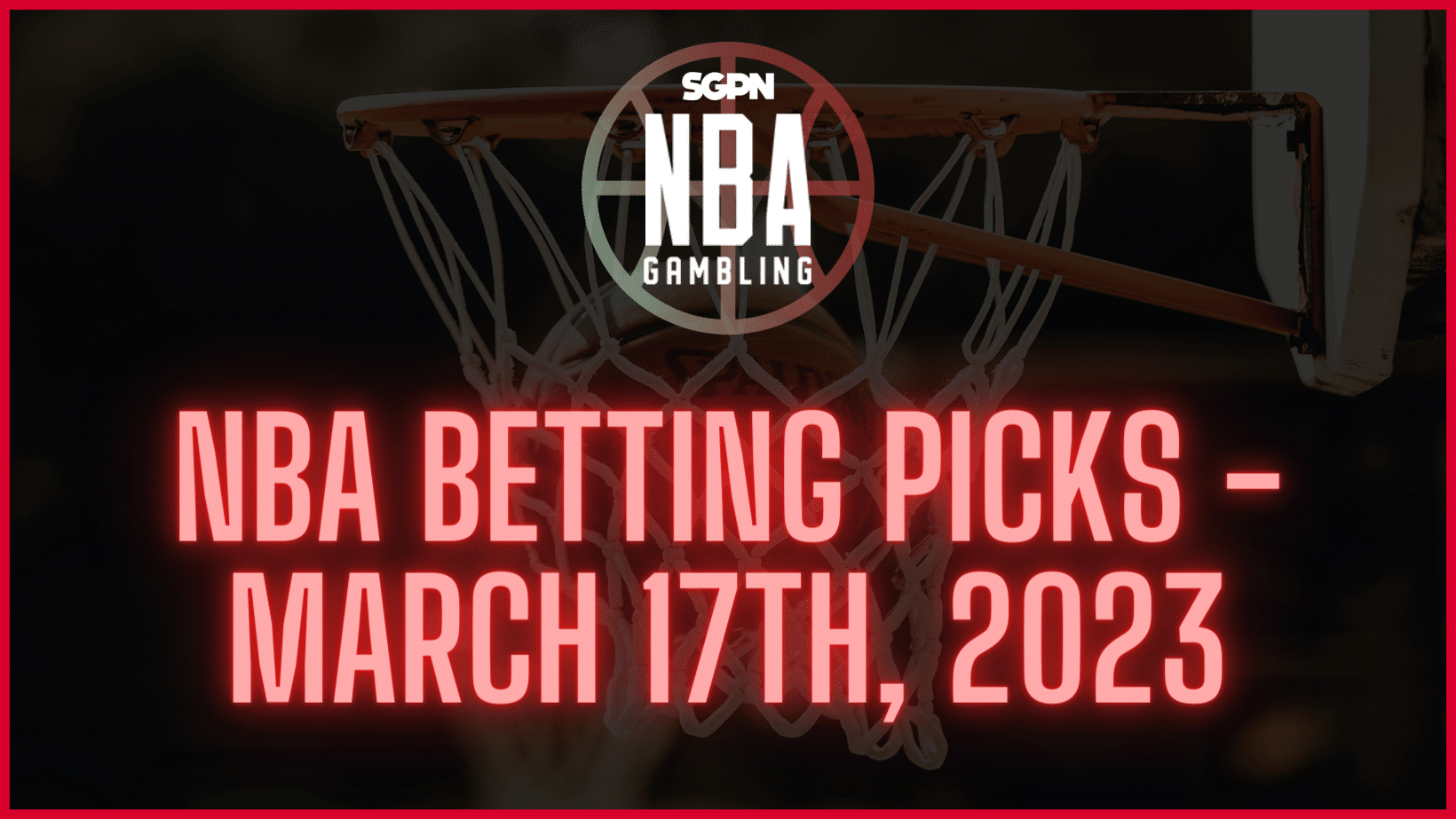 NBA Betting Picks – Friday, March 17th, 2023 | NBA Gambling Podcast (Ep. 499)