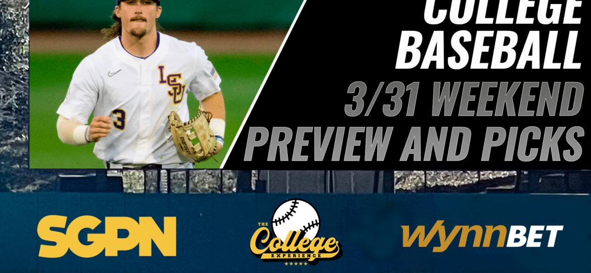 College Baseball 3/31 Weekend Betting Preview & Picks | The College Baseball Experience (Ep. 41)