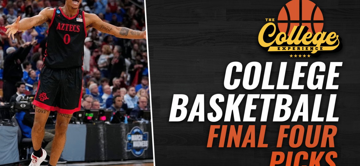 College Basketball Final Four Predictions | The College Basketball Experience (Ep. 378)