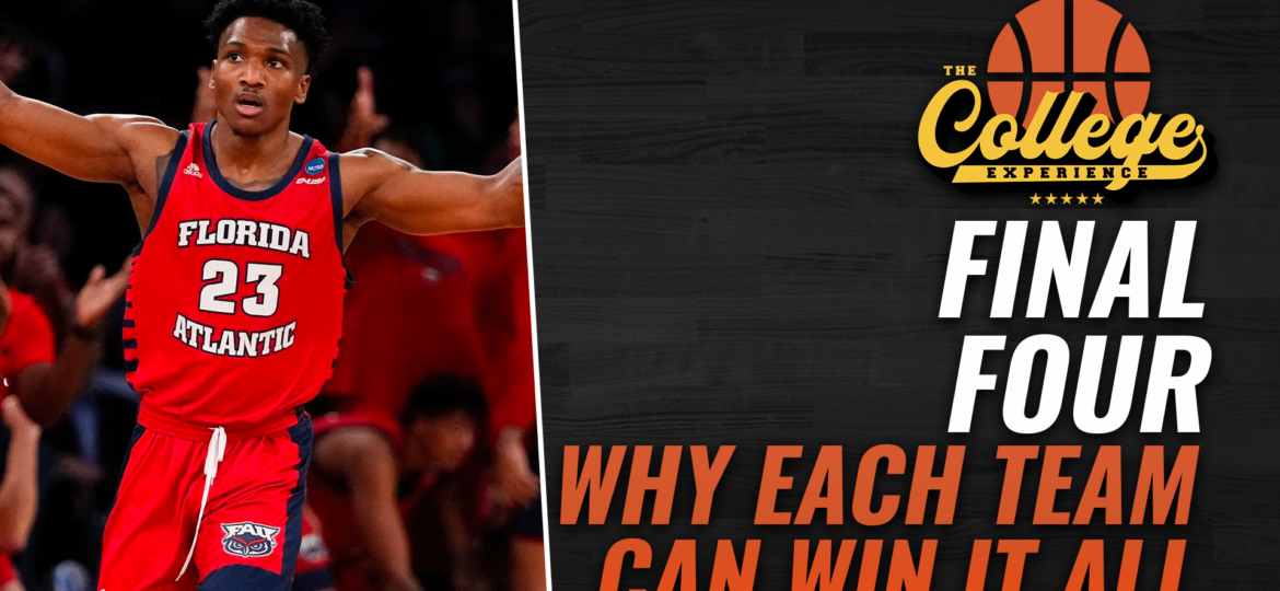 College Basketball Final Four: Why Each Team Can Win It All | The College Basketball Experience (Ep. 377)