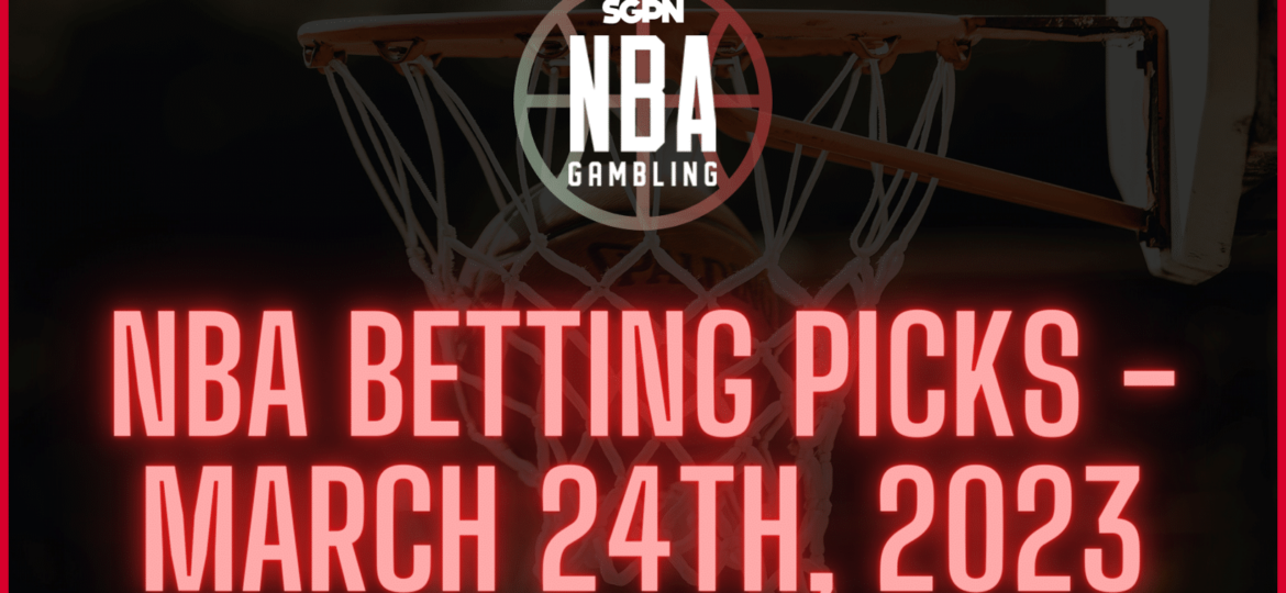 NBA Betting Picks – Friday, March 24th, 2023 | NBA Gambling Podcast (Ep. 506)