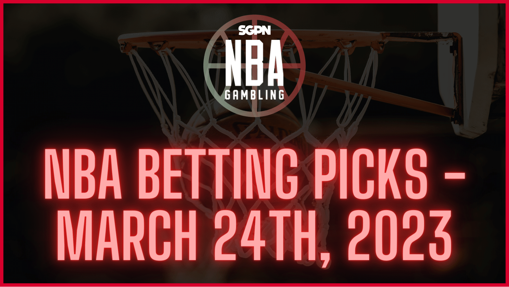 NBA Betting Picks – Friday, March 24th, 2023 | NBA Gambling Podcast (Ep. 506)