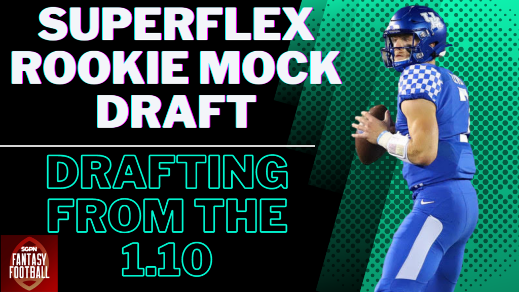 Drafting from the 1.10 in Rookie Drafts I SGPN Fantasy Football Podcast (Ep. 375)