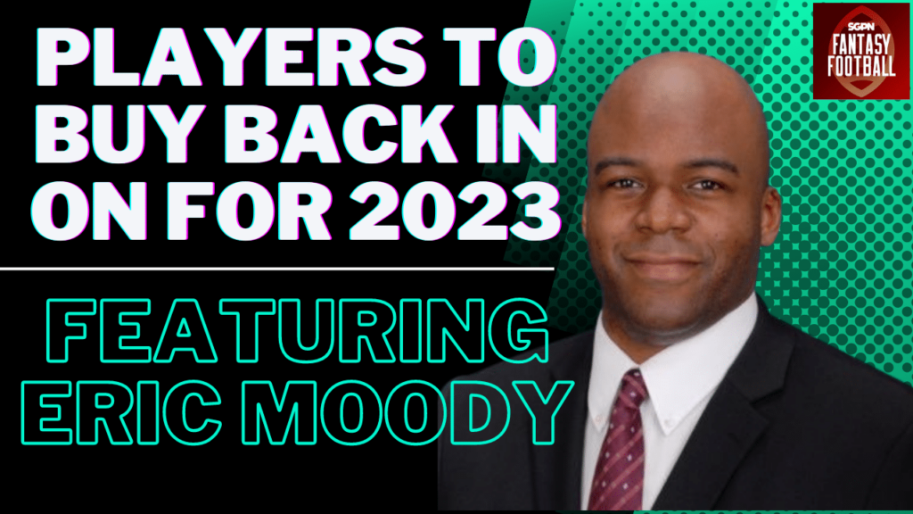 2023 Bounce Back Players with Eric Moody I SGPN Fantasy Football Podcast (Ep. 361)