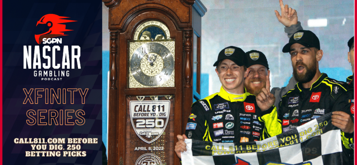 Call811.com Before You Dig. 250 Betting Picks 2023 I NASCAR Gambling Podcast (Ep. 154)