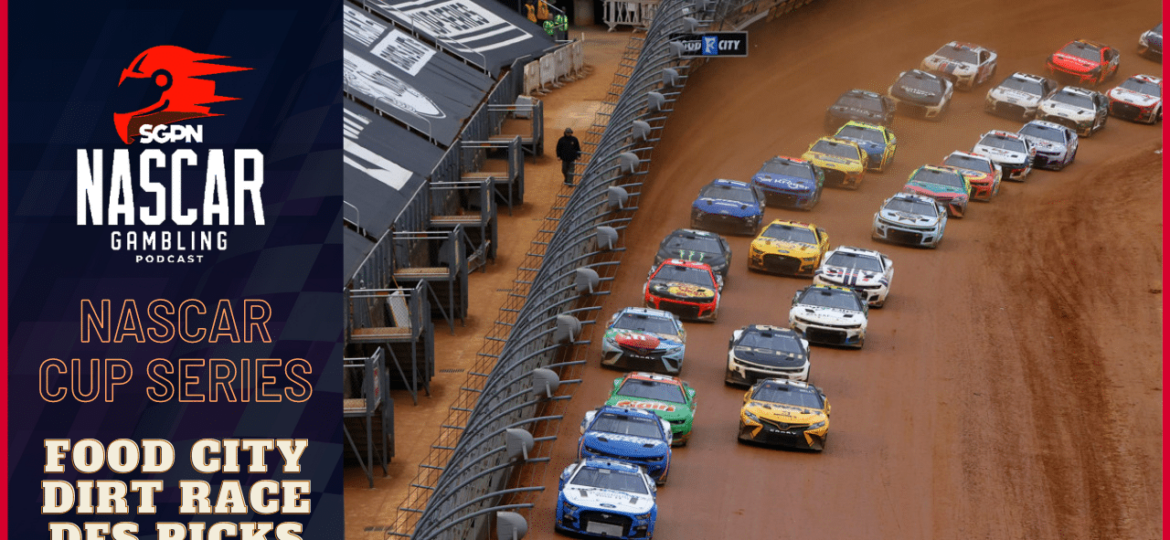Food City Dirt Race DFS Picks I NASCAR Gambling Podcast (Ep. 150)