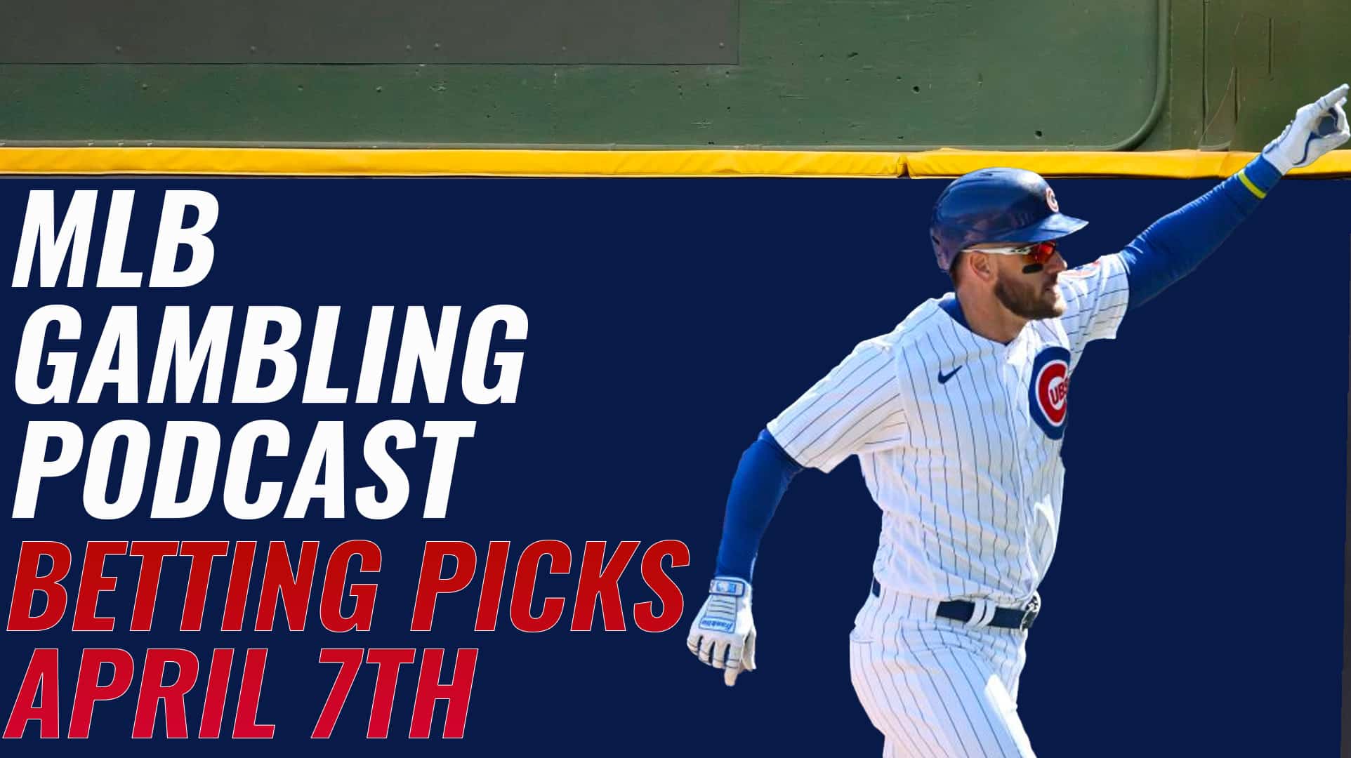 MLB Betting Picks - Friday, April 7th, 2023 | MLB Gambling Podcast (Ep. 262)