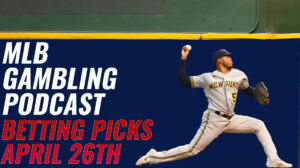 MLB Betting Picks 4/26/23 - | MLB Gambling Podcast (Ep. 277)