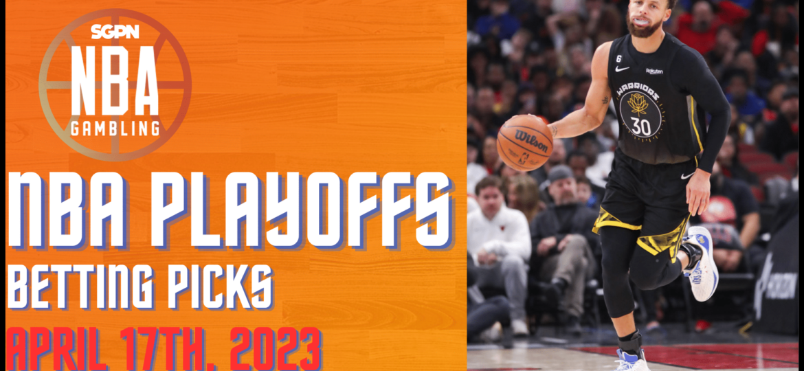 NBA Playoffs Betting Picks - 4/17/23 | NBA Gambling Podcast (Ep. 530)