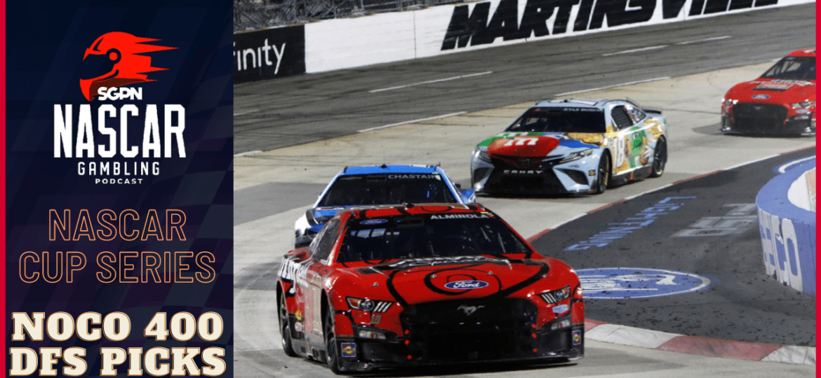 NOCO 400 DFS Picks I NASCAR Gambling Podcast (Ep. 156)