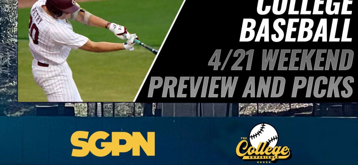 College Baseball 4/21 Weekend Preview and Picks | The College Baseball Experience (Ep. 44)