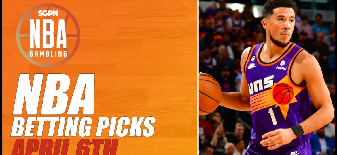 NBA Betting Picks - Thursday, April 6th, 2023 | NBA Gambling Podcast (Ep. 519)