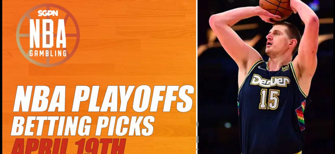 NBA Playoffs Betting Picks – 4/19/23 | NBA Gambling Podcast (Ep. 532)