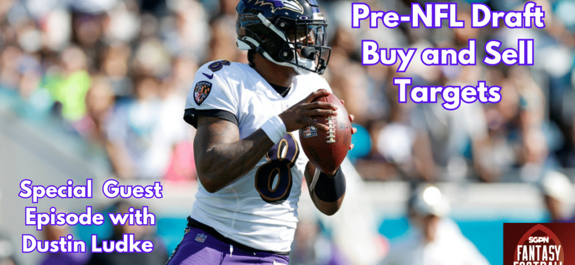 Pre-NFL Draft Buy and Sell Targets (1)
