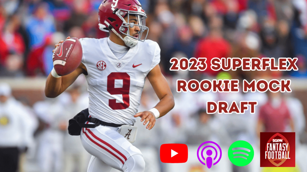 2023 Superflex Rookie Mock Draft I SGPN Fantasy Football Podcast (Ep. 365)