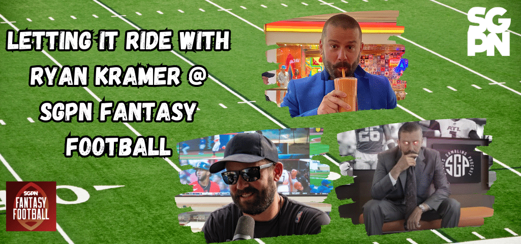 Letting It Ride With Ryan Kramer I SGPN Fantasy Football Podcast (Ep. 367) Letting It Ride With Ryan Kramer I SGPN Fantasy Football Podcast (Ep. 367)