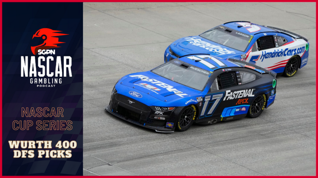 Wurth 400 DFS Picks 2023 I NASCAR Gambling Podcast (Ep. 164)